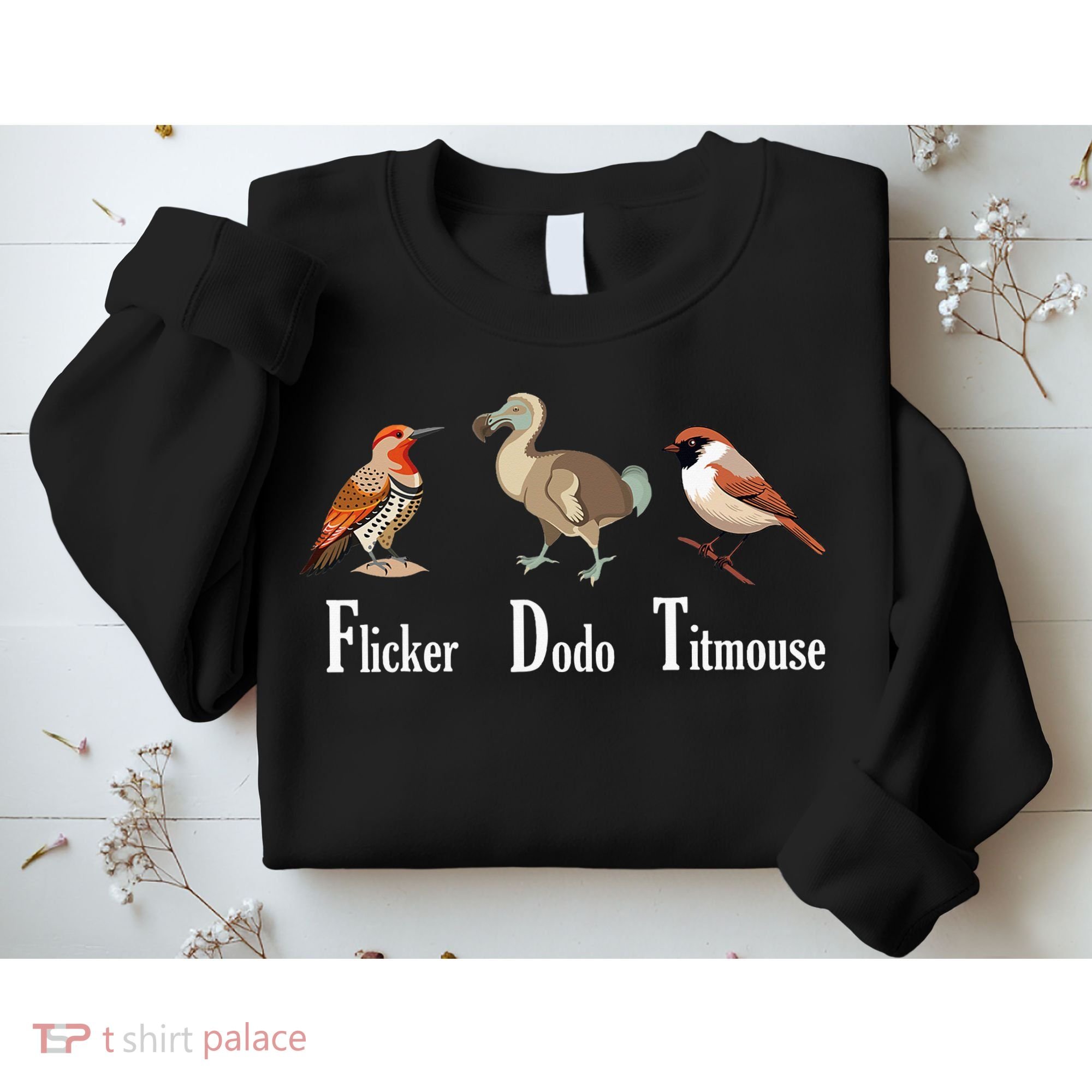 Flicker Dodo Titmouse Funny Sweatshirt