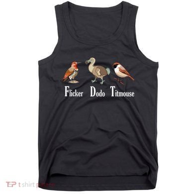 Flicker Dodo Titmouse Funny Tank Top
