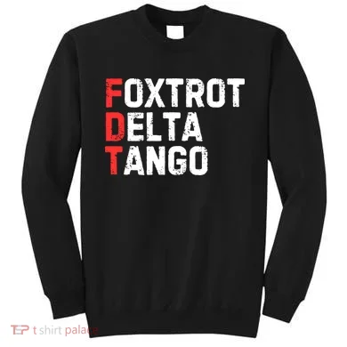 Foxtrot Delta Tango Sweatshirt