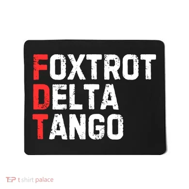 Foxtrot Delta Tango Mousepad