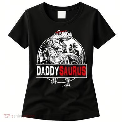 Funny Daddysaurus T Rex Gift Dinosaur Funny DaddySaurus Family Matching Gift Women's T-Shirt