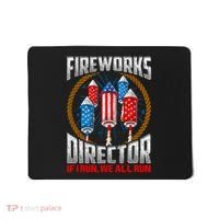 Firework Director Technician I Run You Run 4th Of July Mousepad thumb 0