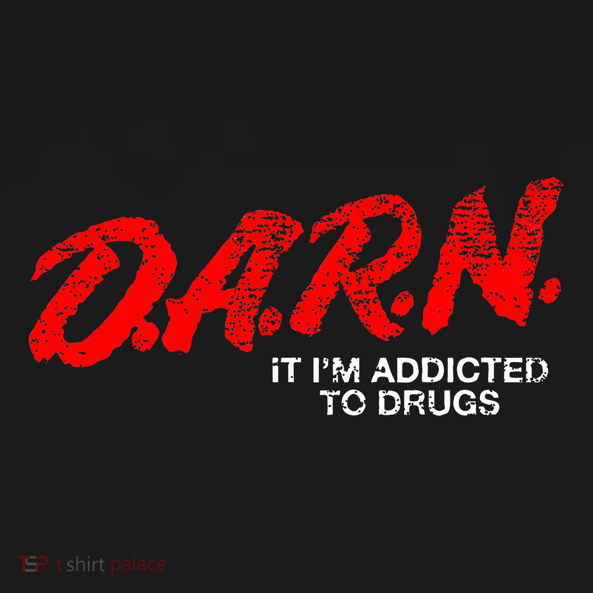 Funny Darn T Darn It IM Addicted To Drugs Parody Joke USA-Made Doggie Bandana