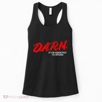 Funny Darn T Darn It IM Addicted To Drugs Parody Joke Women's Tank Top thumb 0