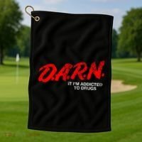 Funny Darn T Darn It IM Addicted To Drugs Parody Joke Golf Towel thumb 1