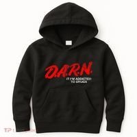 Funny Darn T Darn It IM Addicted To Drugs Parody Joke Kids Hoodie thumb 0