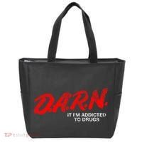 Funny Darn T Darn It IM Addicted To Drugs Parody Joke Tote Bag thumb 0