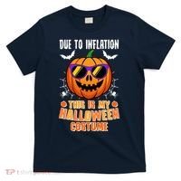 Funny Due To Inflation This Is My Halloween Costume T-Shirt thumb 0
