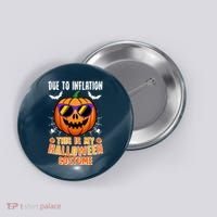 Funny Due To Inflation This Is My Halloween Costume Button thumb 0