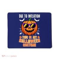 Funny Due To Inflation This Is My Halloween Costume Mousepad thumb 0