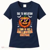 Funny Due To Inflation This Is My Halloween Costume Women's T-Shirt thumb 0