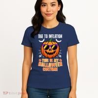 Funny Due To Inflation This Is My Halloween Costume Women's T-Shirt thumb 4