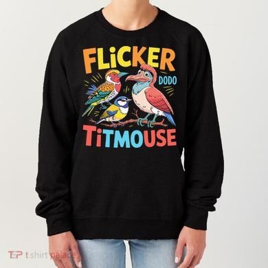 Flicker Dodo Titmouse Bird Lover Nature Lover Women's Sweatshirt
