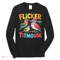 Flicker Dodo Titmouse Bird Lover Nature Lover Long Sleeve Shirt thumb 0