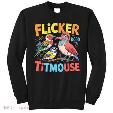 Flicker Dodo Titmouse Bird Lover Nature Lover Sweatshirt