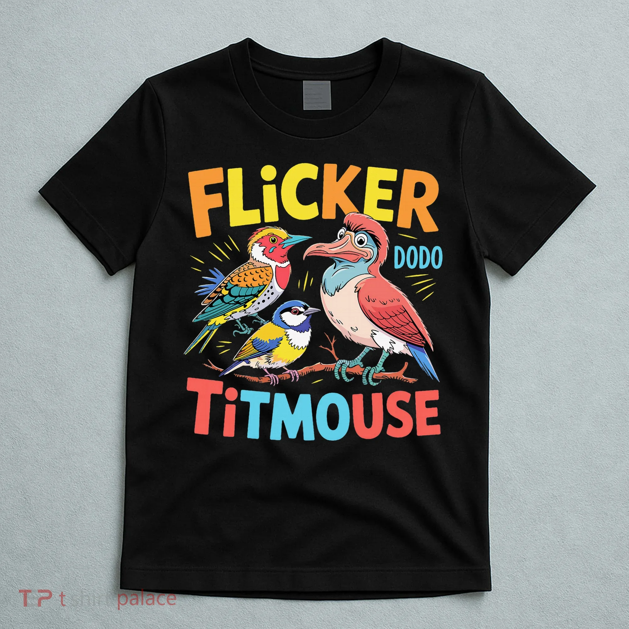 Flicker Dodo Titmouse Bird Lover Nature Lover T-Shirt