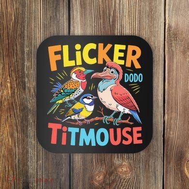 Flicker Dodo Titmouse Bird Lover Nature Lover Coaster