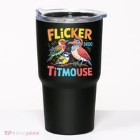 Flicker Dodo Titmouse Bird Lover Nature Lover Tumbler thumb 0