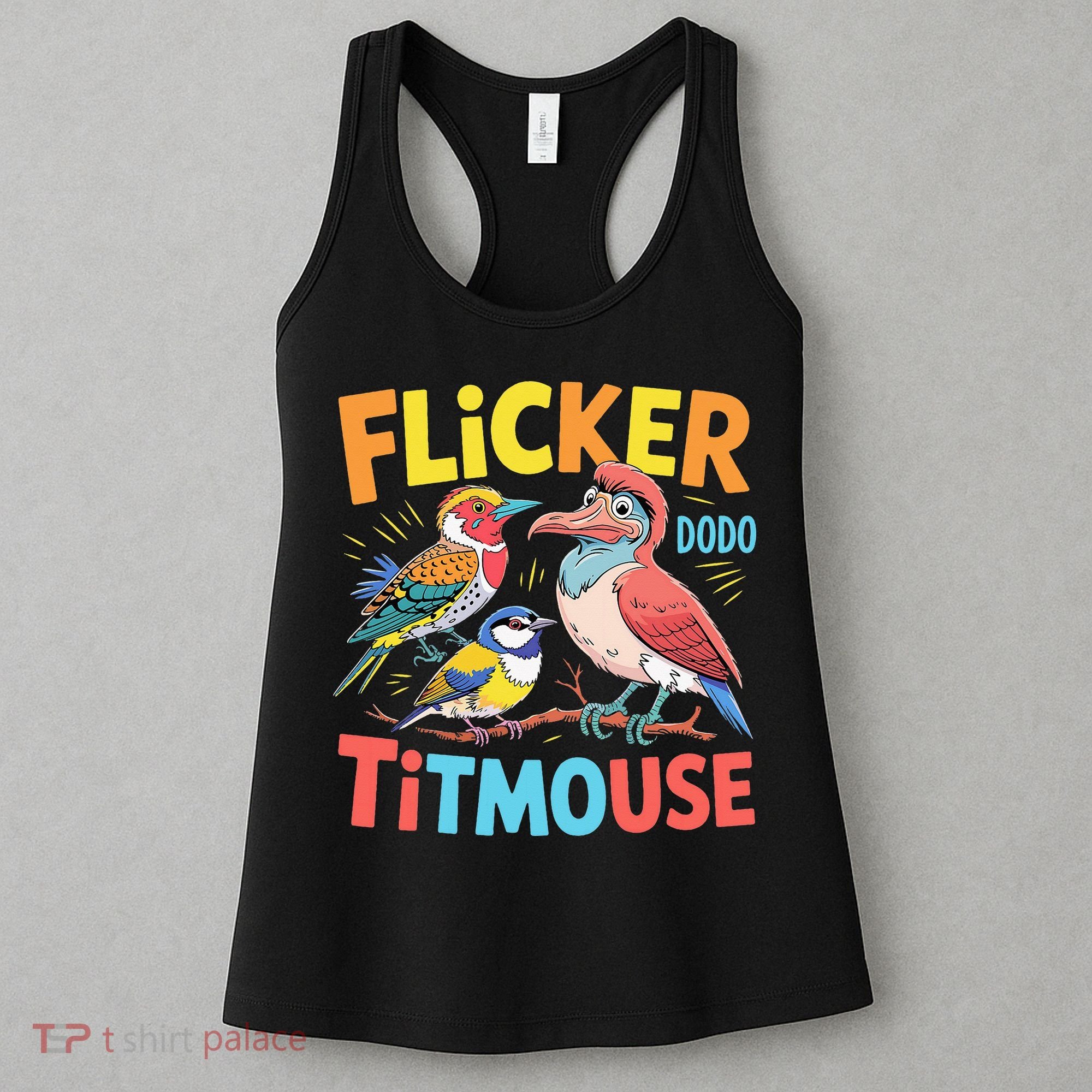Flicker Dodo Titmouse Bird Lover Nature Lover Women's Tank Top