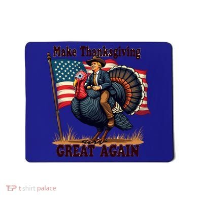 Funny Donald Trump Make Thanksgiving Turkeys Great Again Gift Mousepad