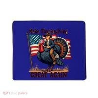 Funny Donald Trump Make Thanksgiving Turkeys Great Again Gift Mousepad thumb 0