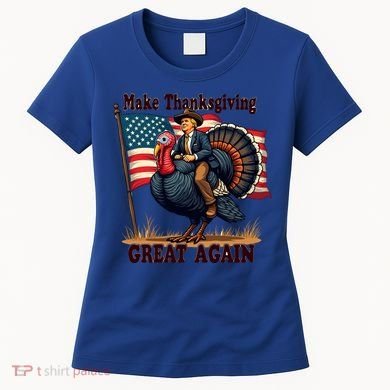 Funny Donald Trump Make Thanksgiving Turkeys Great Again Gift Women's T-Shirt