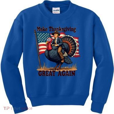 Funny Donald Trump Make Thanksgiving Turkeys Great Again Gift Kids Sweatshirt