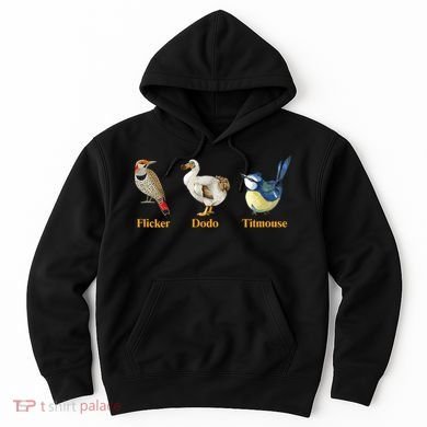 Flicker Dodo Titmouse Funny Bird Clever Birdwatcher Humor  Hoodie
