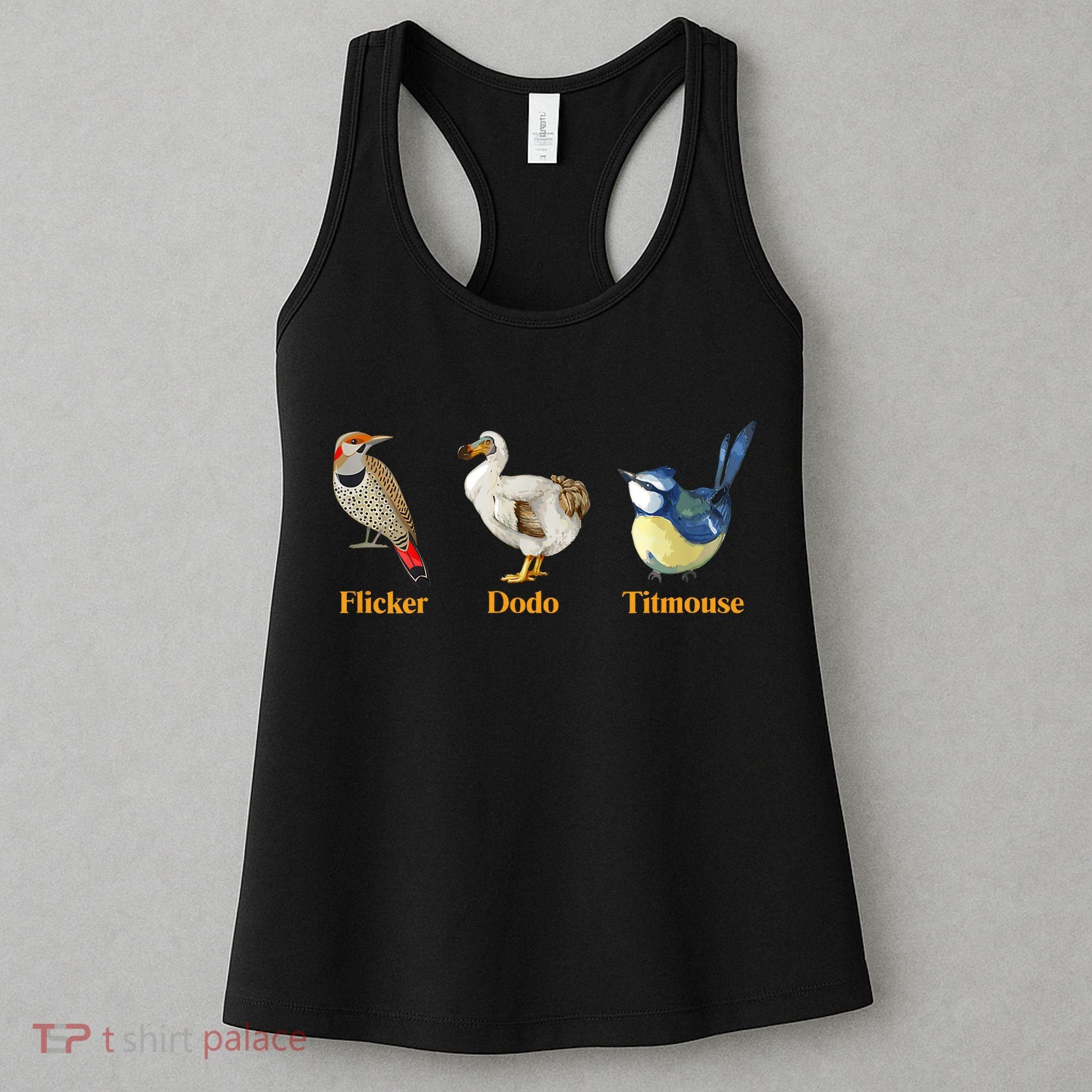 Flicker Dodo Titmouse Funny Bird Clever Birdwatcher Humor  Women's Tank Top