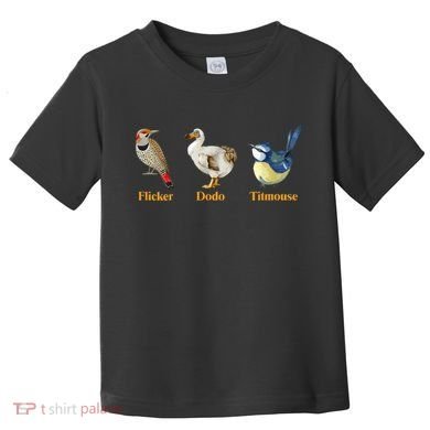 Flicker Dodo Titmouse Funny Bird Clever Birdwatcher Humor  Toddler T-Shirt