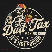 Funny Dad Tax Making Sure It's Not Poison Skeleton Backpack thumb 2