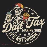 Funny Dad Tax Making Sure It's Not Poison Skeleton Tumbler thumb 3