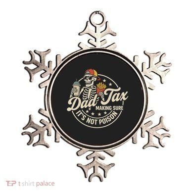 Funny Dad Tax Making Sure It's Not Poison Skeleton Ornament