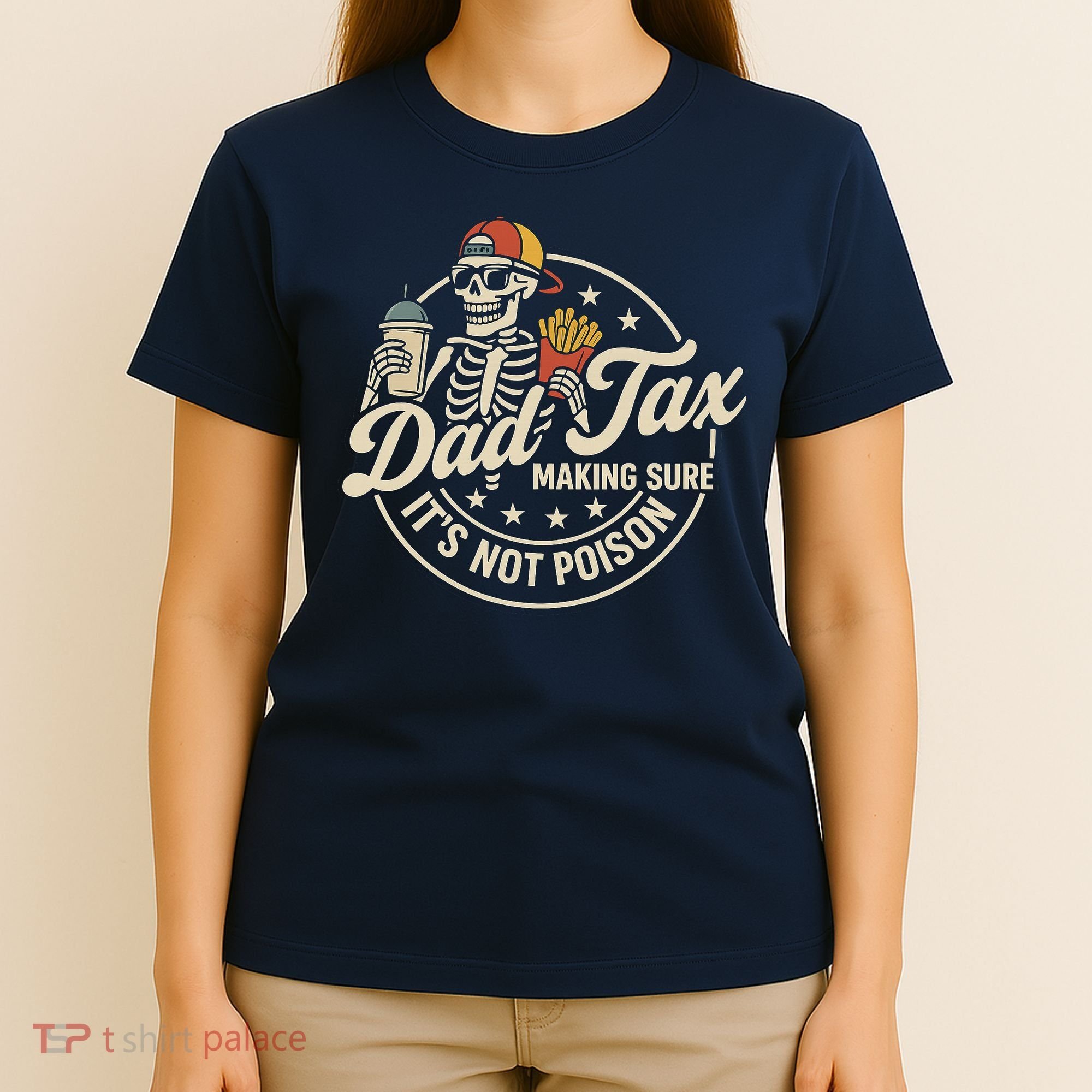 Funny Dad Tax Making Sure It's Not Poison Skeleton T-Shirt