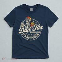 Funny Dad Tax Making Sure It's Not Poison Skeleton T-Shirt thumb 5