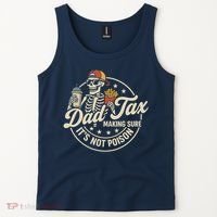 Funny Dad Tax Making Sure It's Not Poison Skeleton Tank Top thumb 2