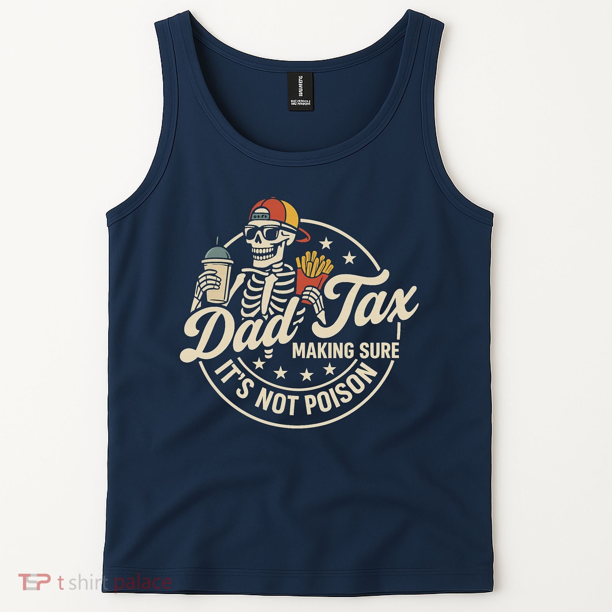 Funny Dad Tax Making Sure It's Not Poison Skeleton Tank Top