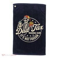 Funny Dad Tax Making Sure It's Not Poison Skeleton Golf Towel thumb 0