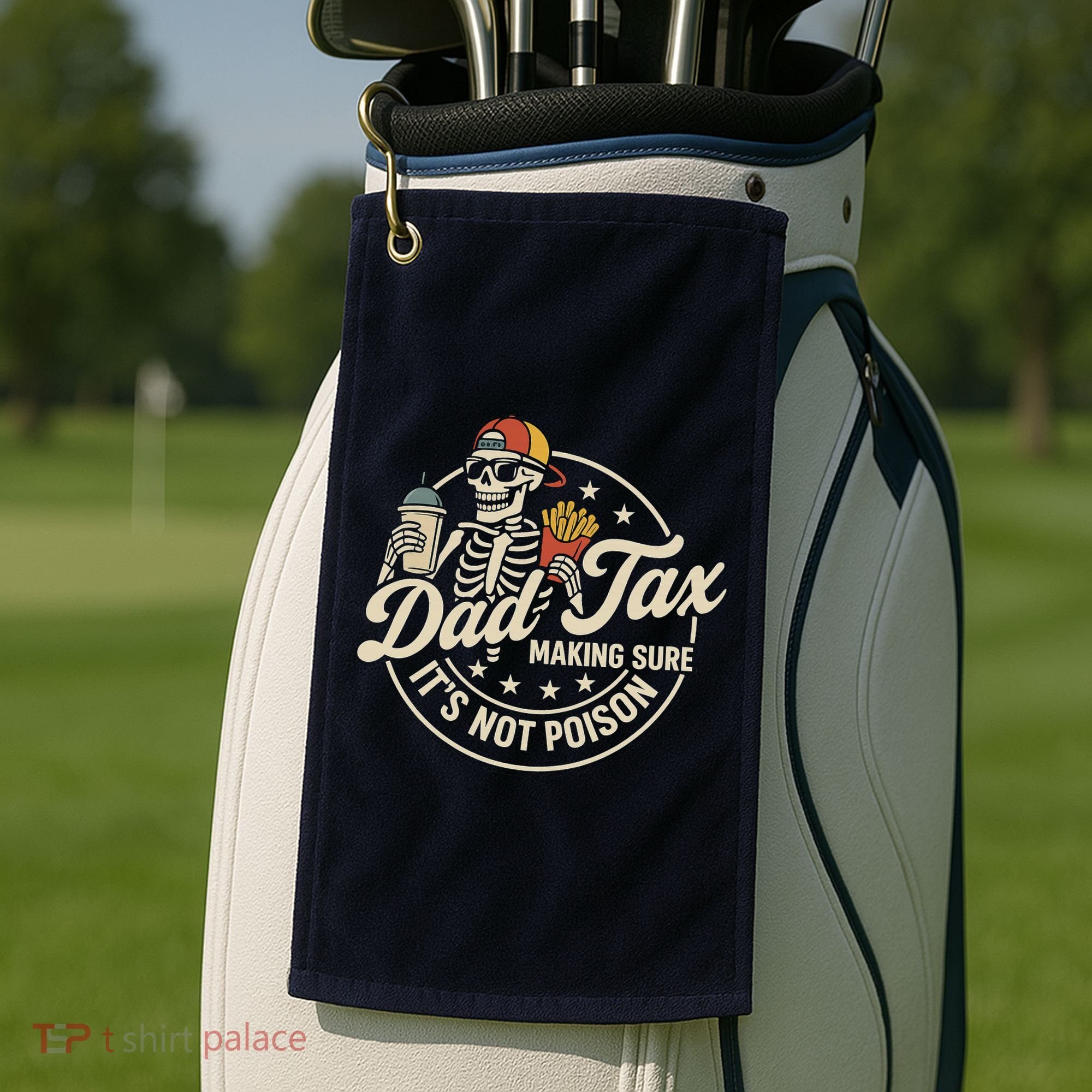 Funny Dad Tax Making Sure It's Not Poison Skeleton Golf Towel