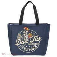 Funny Dad Tax Making Sure It's Not Poison Skeleton Tote Bag thumb 0