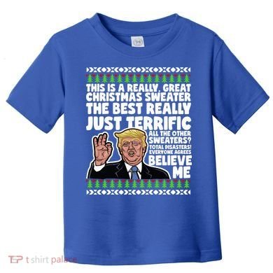Funny Donald Trump Ugly Christmas Sweater Parody Speech Great Gift Toddler T-Shirt