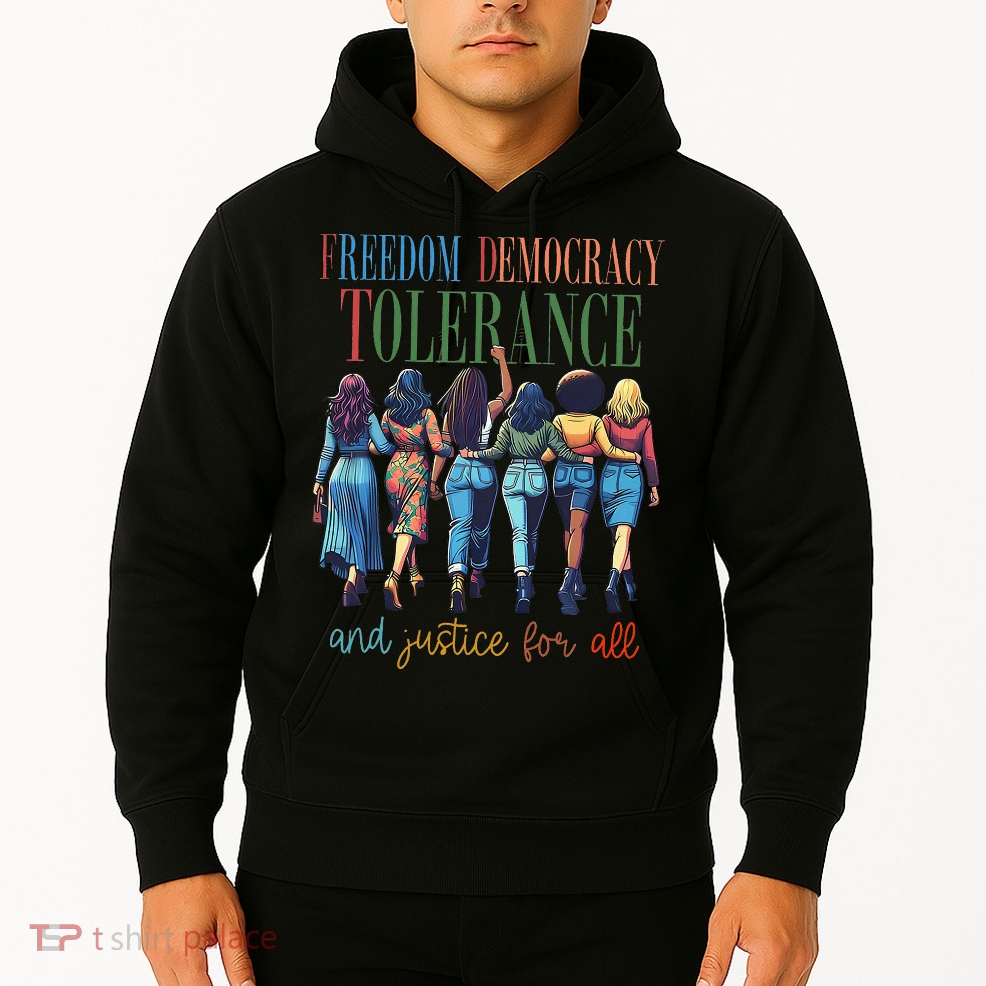 Freedom Democracy Tolerance And Justice For All Hands Off Hoodie