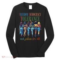 Freedom Democracy Tolerance And Justice For All Hands Off Long Sleeve Shirt thumb 0