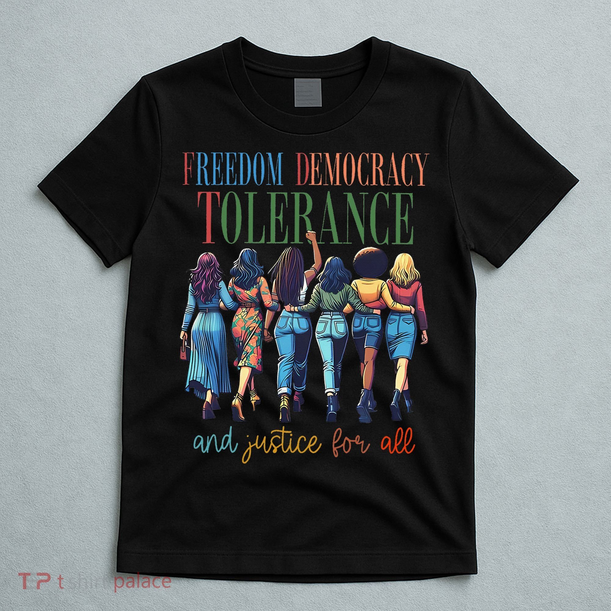 Freedom Democracy Tolerance And Justice For All Hands Off T-Shirt