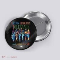 Freedom Democracy Tolerance And Justice For All Hands Off Button thumb 0