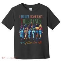 Freedom Democracy Tolerance And Justice For All Hands Off Toddler T-Shirt thumb 0