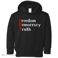 Freedom Democracy & Truth Foxtrots Deltas Tangos Resist Toddler Hoodie thumb 0