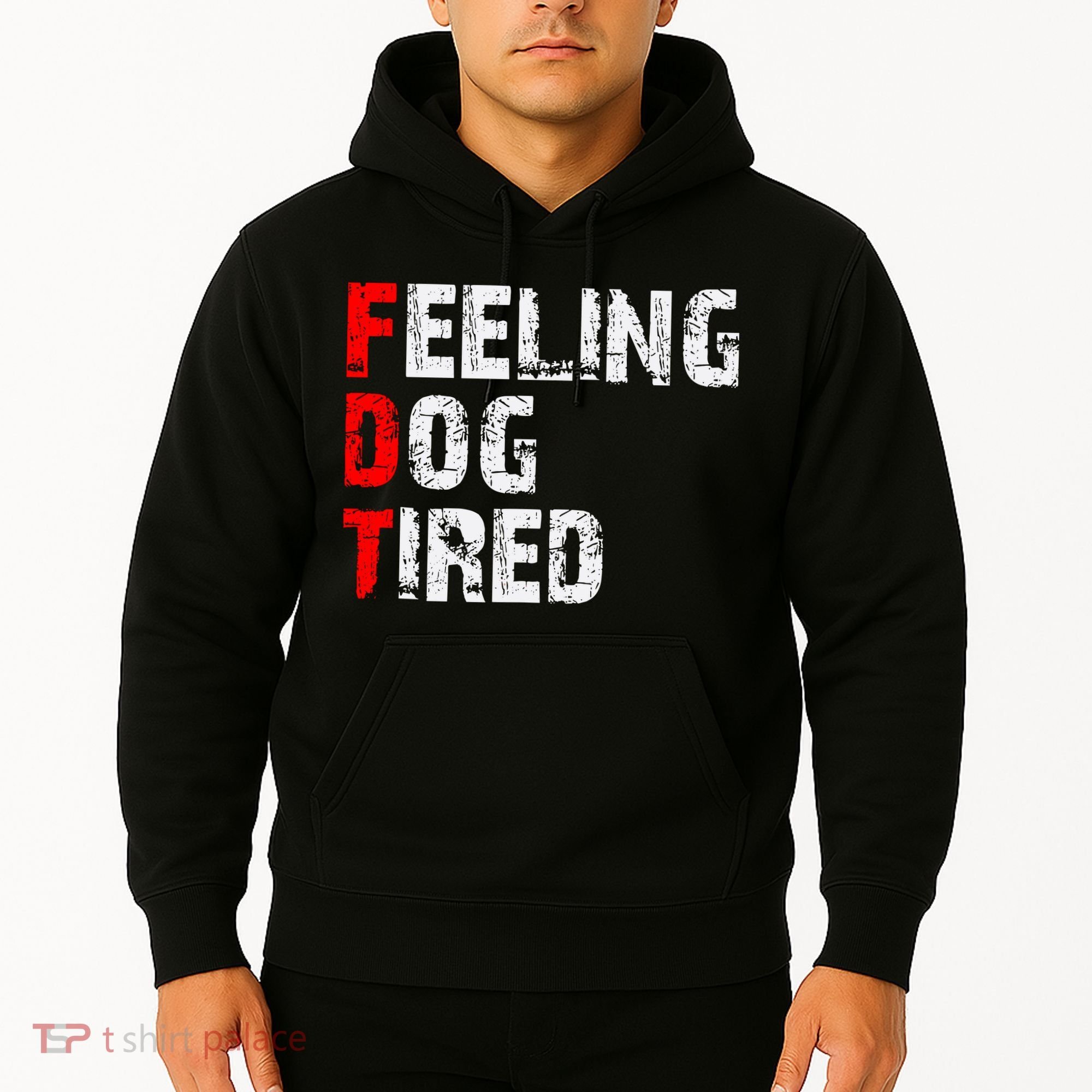 Feeling Dog Tired Fdt Anti Trump Hoodie