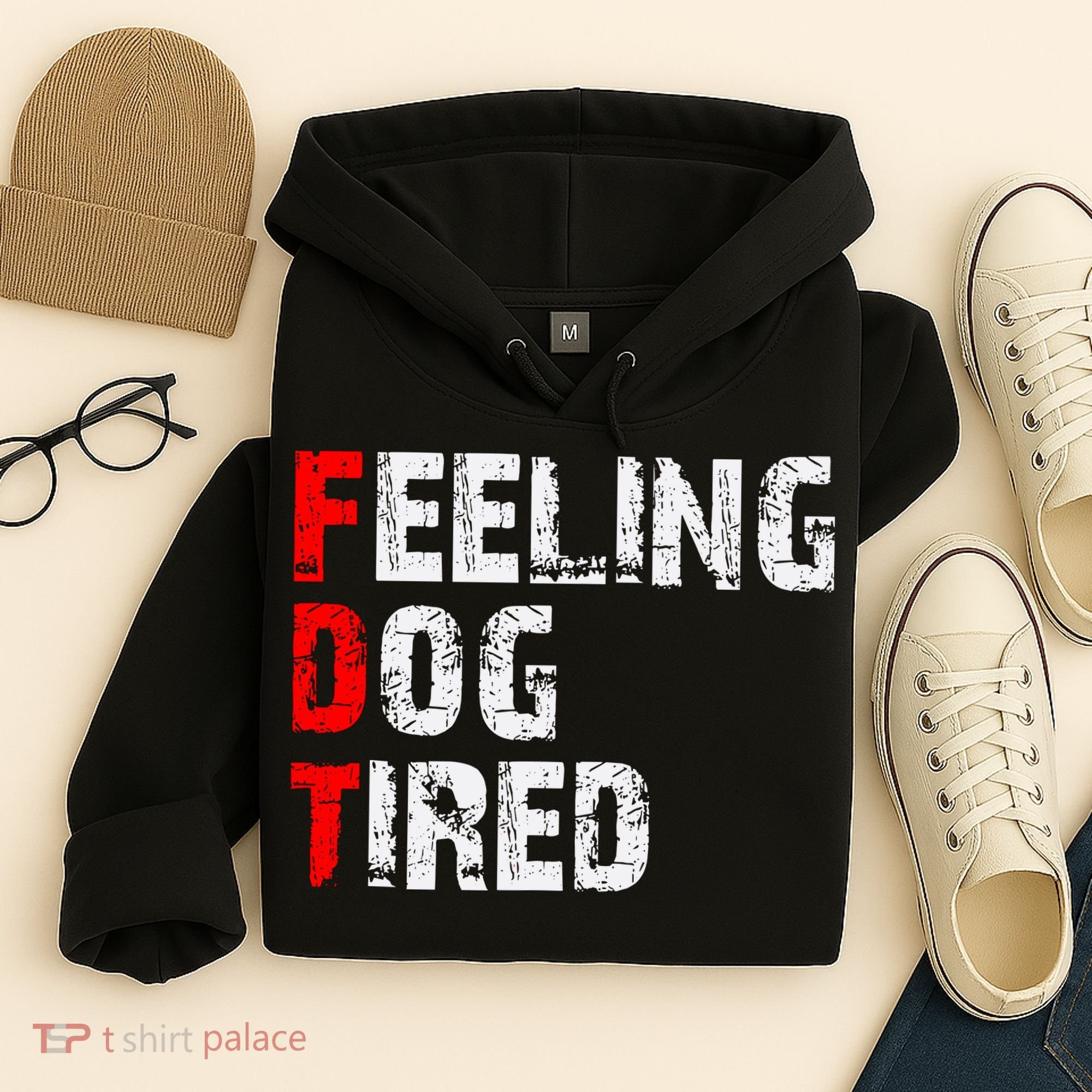 Feeling Dog Tired Fdt Anti Trump Hoodie