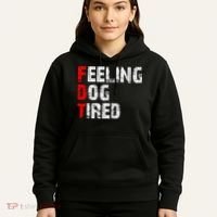 Feeling Dog Tired Fdt Anti Trump Hoodie thumb 5